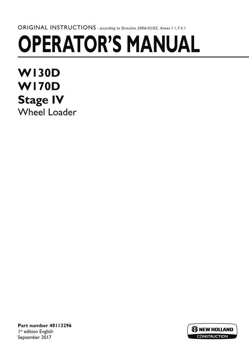 May include: An operator's manual for a New Holland Construction W130D and W170D Stage IV wheel loader. The white cover features black text, including the part number 48113296, first edition English, and the date September 2017 at the bottom.