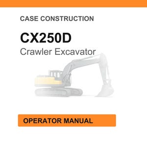 K&ouml;nnte beinhalten: Ein Bild mit wei&szlig;em Hintergrund und dem Text "CASE CONSTRUCTION" oben. Darunter steht "CX250D Crawler Excavator" und eine verblasste Illustration eines Baggers. Unten befindet sich ein orangefarbenes Rechteck mit dem Text "OPERATOR MANUAL".