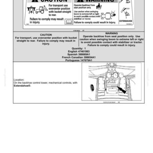 May include: Safety information sheet for a backhoe. The sheet includes caution and warning notices about operating the backhoe, including transport and seat position. The sheet also includes a diagram of the backhoe control tower.