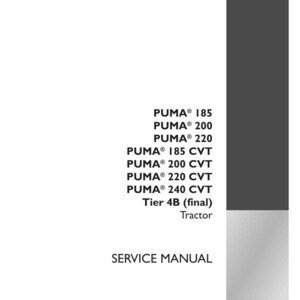 May include: A white service manual for Case IH tractors. The cover lists PUMA models 185, 200, 220, 185 CVT, 200 CVT, 220 CVT, and 240 CVT. The manual includes the text "Tier 4B (final) Tractor" and "SERVICE MANUAL".