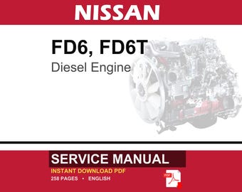 Nissan FD6, FD6T Diesel Engine Service Repair Workshop Manual | Instant PDF Download