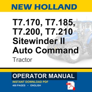 May include: An operator manual for New Holland T7.170, T7.185, T7.200, and T7.210 Sitewinder II Auto Command tractors. The document is 468 pages long, in English, and available as an instant download PDF. A blue tractor is visible on the cover.