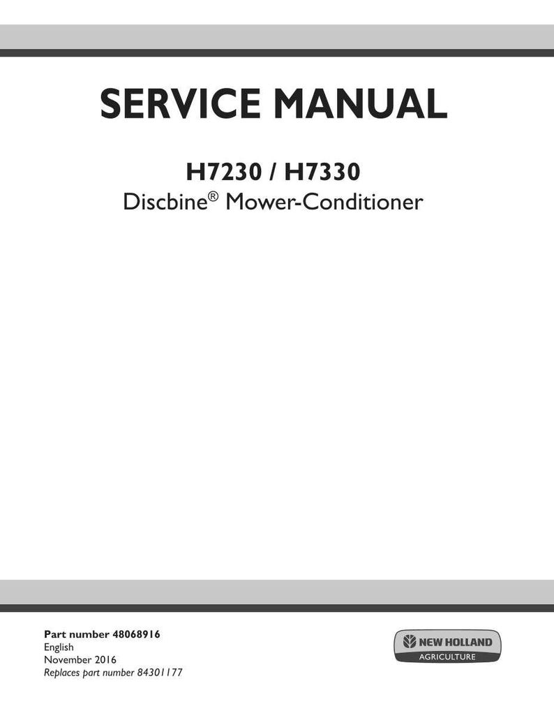 May include: A white service manual with the title "SERVICE MANUAL" in bold black letters. The manual is for the H7230 / H7330 Discbine Mower-Conditioner. The New Holland Agriculture logo is in the bottom right corner.