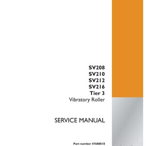 May include: A white service manual with orange and gray accents. The manual includes the text "SV208, SV210, SV212, SV216, Tier 3 Vibratory Roller, SERVICE MANUAL." The Case Construction logo is visible.