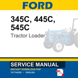 Op de afbeelding: Een servicehandleiding voor Ford tractorladers 345C, 445C en 545C. De afbeelding toont een blauw-witte tractorillustratie en de tekst "FORD" in blauw. De handleiding is een direct downloadbare PDF en telt 747 pagina's.