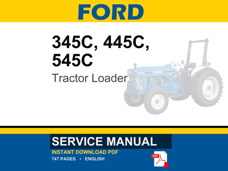 Op de afbeelding: Een servicehandleiding voor Ford tractorladers 345C, 445C en 545C. De afbeelding toont een blauw-witte tractorillustratie en de tekst "FORD" in blauw. De handleiding is een direct downloadbare PDF en telt 747 pagina's.