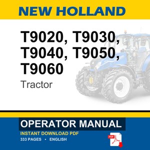 May include: A digital operator manual for New Holland T9020, T9030, T9040, T9050, and T9060 tractors. The document cover features the brand name, model numbers, and a blue tractor illustration. It is a 333-page English PDF document available for download.