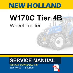 May include: The image shows a New Holland W170C Tier 4B wheel loader. The text "NEW HOLLAND" is in yellow, and "W170C Tier 4B Wheel Loader" is in black. The bottom of the image has the words "SERVICE MANUAL" and "INSTANT DOWNLOAD PDF".
