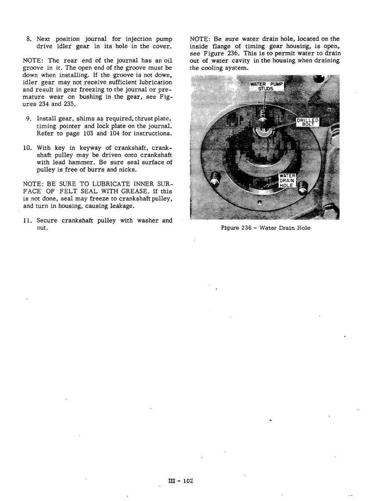 May include: A black and white diagram from a manual, showing a circular engine component with text labels. The diagram includes labels for "Water Pump Studs," "Drilled Bolt," and "Water Drain Hole." The text provides instructions for engine maintenance.