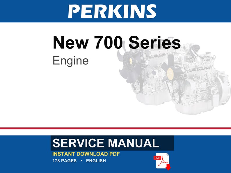 May include: A service manual for the Perkins New 700 Series Engine. The cover features the Perkins logo in white text on a blue background. The title "New 700 Series Engine" is in black text. The image includes a PDF icon and a detailed engine diagram.
