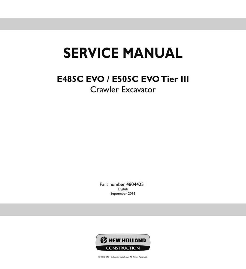 May include: A white service manual with the title "SERVICE MANUAL" in bold black font. The manual covers the E485C EVO / E505C EVO Tier III Crawler Excavator. The part number is 48044251, and it was published in September 2016.