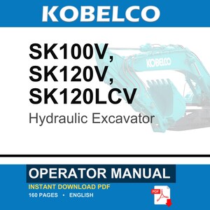 Kobelco Sk100v, SK120V, SK120LCV Hydraulic Excavator Operator Owners Operation Manual | Instant PDF Download image 1