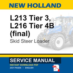 May include: A service manual cover with the text "NEW HOLLAND" in blue and yellow. The text "L213 Tier 3, L216 Tier 4B (final) Skid Steer Loader" is below. The bottom banner reads "SERVICE MANUAL" and "INSTANT DOWNLOAD PDF".