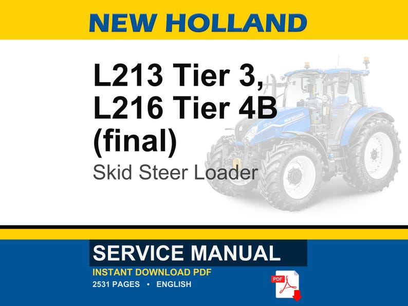May include: A service manual cover with the text "NEW HOLLAND" in blue and yellow. The text "L213 Tier 3, L216 Tier 4B (final) Skid Steer Loader" is below. The bottom banner reads "SERVICE MANUAL" and "INSTANT DOWNLOAD PDF".