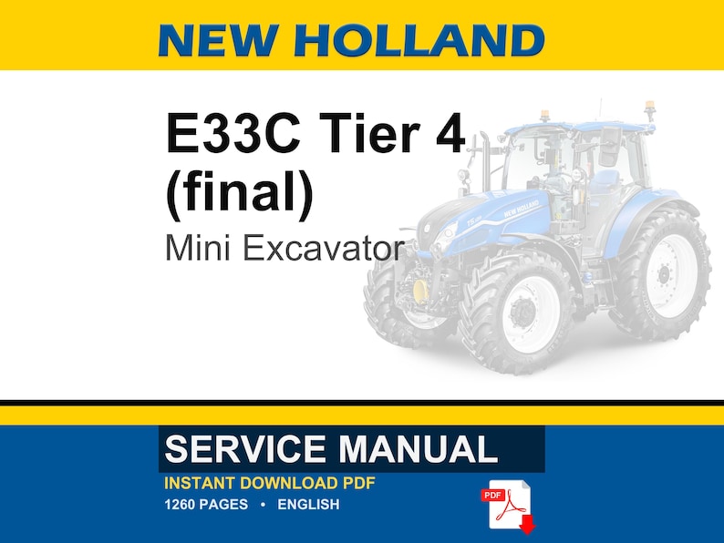 以下が含まれることがあります： 青と白のニューホランドE33C Tier 4 (final)ミニショベルの画像。画像には「SERVICE MANUAL」と「INSTANT DOWNLOAD PDF」の文字が含まれています。画像には「1260 PAGES &bull; ENGLISH」の文字も含まれています。