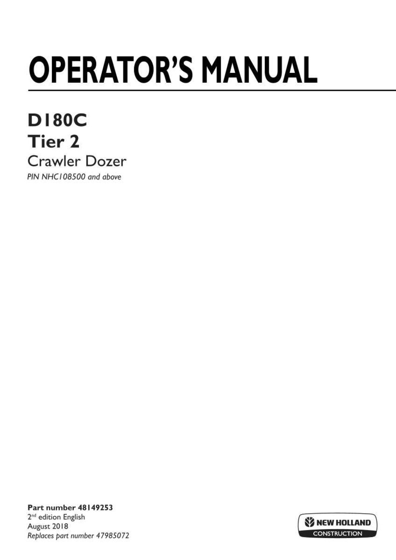 May include: An operator's manual for a New Holland Construction D180C Tier 2 crawler dozer. The white cover features black text including the title, model number, PIN NHC108500 and above, part number 48149253, 2nd edition English, and August 2018.
