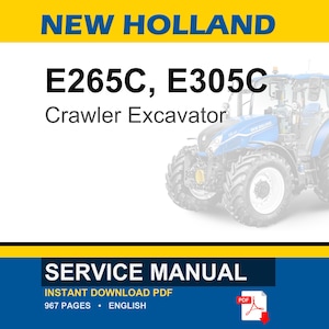 May include: A blue and white New Holland crawler excavator is featured in this image. The text "E265C, E305C" and "Crawler Excavator" are displayed. The image also includes a "Service Manual" banner with "Instant Download PDF" and "967 Pages &bull; English".