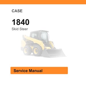 Peut inclure: Image d'un CASE 1840 Skid Steer jaune et noir. Le texte "CASE" est en haut, avec "1840" et "Skid Steer" en dessous. Un rectangle orange en bas indique "Service Manual".