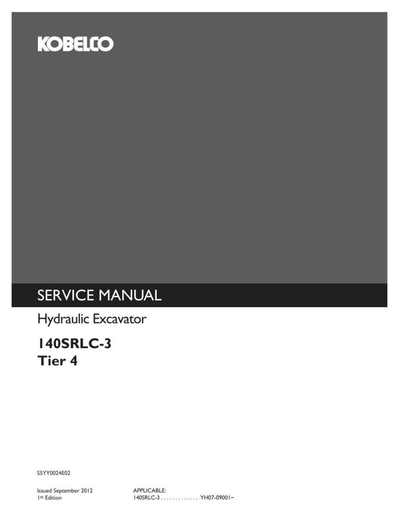 May include: A grey service manual for a Kobelco hydraulic excavator, model 140SRLC-3 Tier 4. The cover features the Kobelco logo, the text Service Manual, Hydraulic Excavator, 140SRLC-3, Tier 4, S5YY0024E02, Issued September 2012, 1st Edition, and YH07-09001.