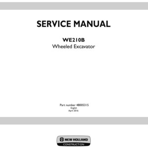 May include: A white service manual with the text "SERVICE MANUAL" at the top. Below, it reads "WE210B Wheeled Excavator." The bottom of the page includes the New Holland Construction logo and part number 48005315.