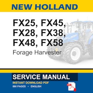 New Holland Fx25, Fx45, Fx28, Fx38, FX48, FX58 Forage Harvester Service Repair Workshop Manual | Instant PDF Download image 1