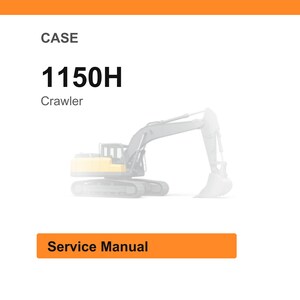 May include: An image with the text "CASE 1150H Crawler" and a faded illustration of a crawler excavator. Below the text is an orange rectangle with the words "Service Manual". The background is white with an orange header.
