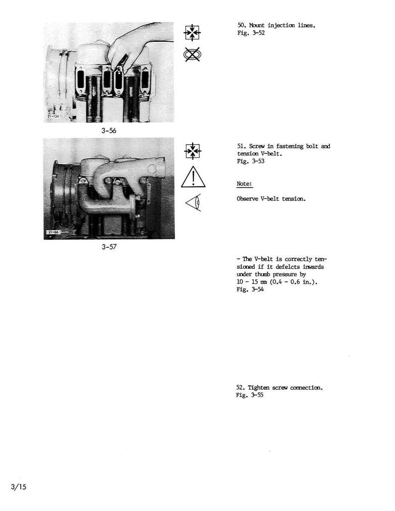 May include: Monochrome technical diagram showing engine components. The image features detailed illustrations of engine parts, diagrams, and text labels, including "Mount injection lines" and "Screw in fastening bolt and tension V-belt."