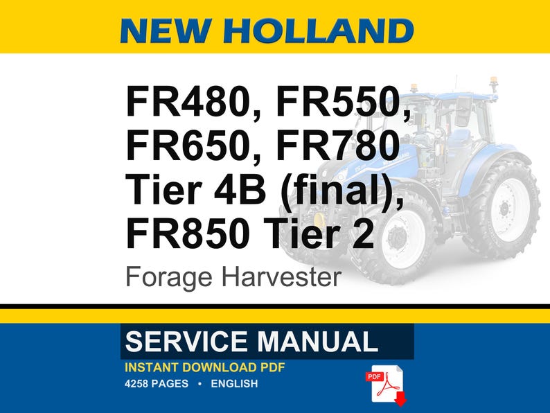 May include: A blue and white New Holland forage harvester is featured in this image. Text includes model numbers FR480, FR550, FR650, FR780, and FR850. The image also displays "Service Manual" and "Instant Download PDF".