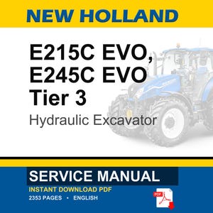 May include: Image of a New Holland hydraulic excavator. The text on the image reads "E215C EVO, E245C EVO Tier 3 Hydraulic Excavator." The image also includes the words "SERVICE MANUAL" and "INSTANT DOWNLOAD PDF".