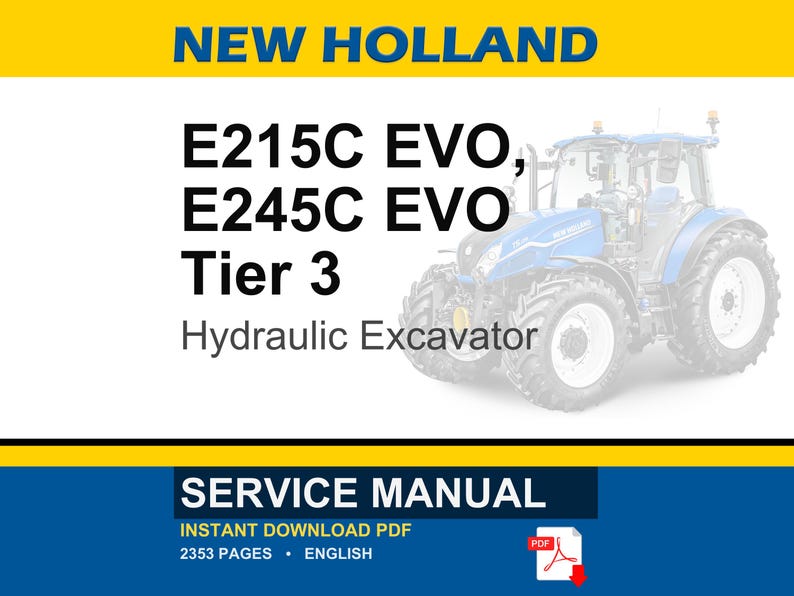 May include: Image of a New Holland hydraulic excavator. The text on the image reads "E215C EVO, E245C EVO Tier 3 Hydraulic Excavator." The image also includes the words "SERVICE MANUAL" and "INSTANT DOWNLOAD PDF".