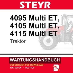 May include: A digital document cover for a Steyr 4095 Multi ET, 4105 Multi ET, and 4115 Multi ET tractor maintenance manual. The red and white graphic features a tractor illustration, the text WARTUNGSHANDBUCH, and a PDF download icon.