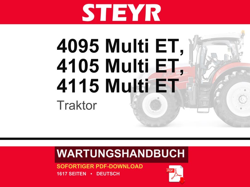 May include: A digital document cover for a Steyr 4095 Multi ET, 4105 Multi ET, and 4115 Multi ET tractor maintenance manual. The red and white graphic features a tractor illustration, the text WARTUNGSHANDBUCH, and a PDF download icon.