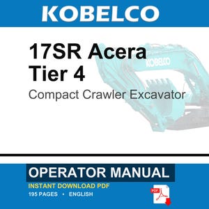 Pu&ograve; includere: Un manuale operatore per un escavatore cingolato compatto Kobelco 17SR Acera Tier 4. Il documento &egrave; un PDF di 195 pagine in inglese, con un escavatore color verde acqua sulla copertina. Il testo riporta chiaramente marca, modello e tipo.