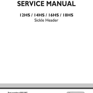 May include: A white service manual with the text "SERVICE MANUAL" at the top. Below, it reads "12HS / 14HS / 16HS / 18HS Sickle Header." The New Holland Agriculture logo is in the bottom right corner.