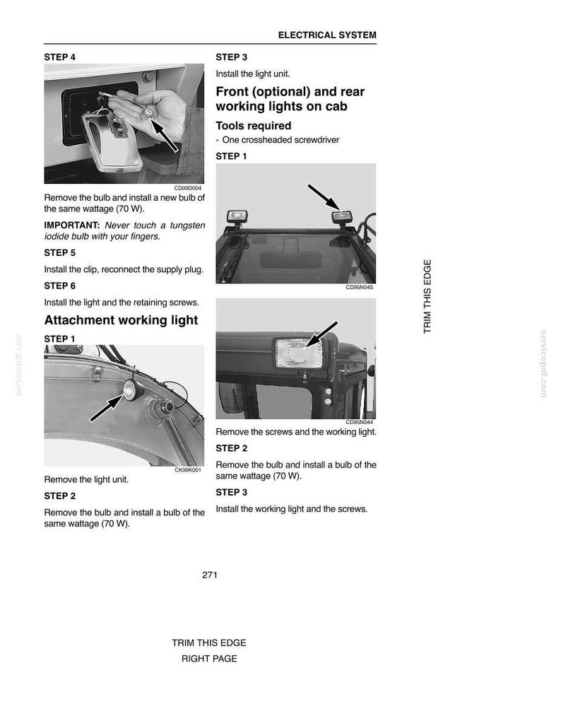 May include: Diagram of an electrical system with instructions for installing lights. Includes steps for removing and installing bulbs, with a warning about touching tungsten iodide bulbs. The image shows the front and rear working lights on a cab.