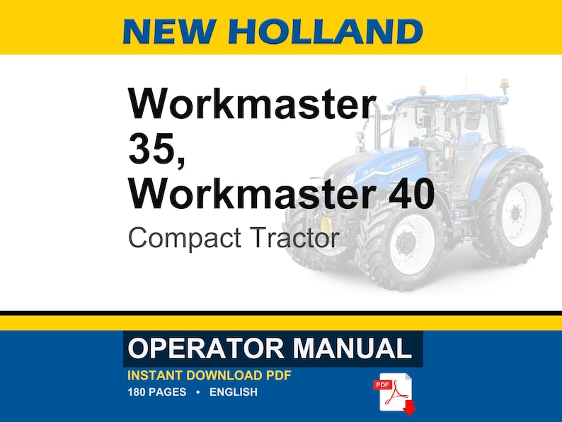 May include: A digital operator manual for New Holland Workmaster 35 and Workmaster 40 compact tractors. The document cover features the brand name, model numbers, and a blue tractor illustration. It specifies 180 pages in English as a PDF.