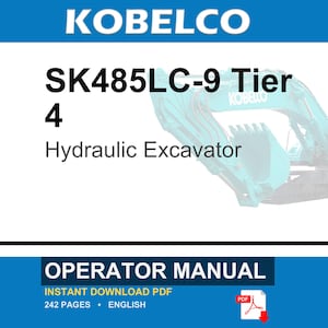 Kobelco SK485LC-9 Tier 4 Hydraulic Excavator Operator Owners Operation Manual | Instant PDF Download image 1