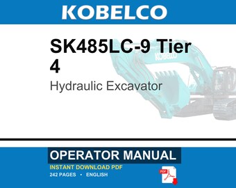 Kobelco SK485LC-9 Tier 4 Hydraulic Excavator Operator Owners Operation Manual | Instant PDF Download