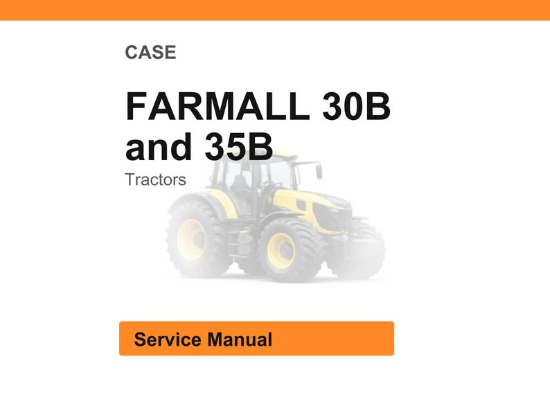 K&ouml;nnte beinhalten: Ein Service-Handbuch-Cover mit einem gelb-schwarzen Farmall 30B und 35B Traktor. Der Text "FARMALL 30B and 35B Tractors" ist in fetter schwarzer Schrift dargestellt. Das orangefarbene Banner unten lautet "Service Manual".