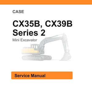 May include: White background with an orange header and footer. The text reads "CASE" and "CX35B, CX39B Series 2 Mini Excavator." Below is a faded image of a mini excavator. An orange rectangle at the bottom says "Service Manual."