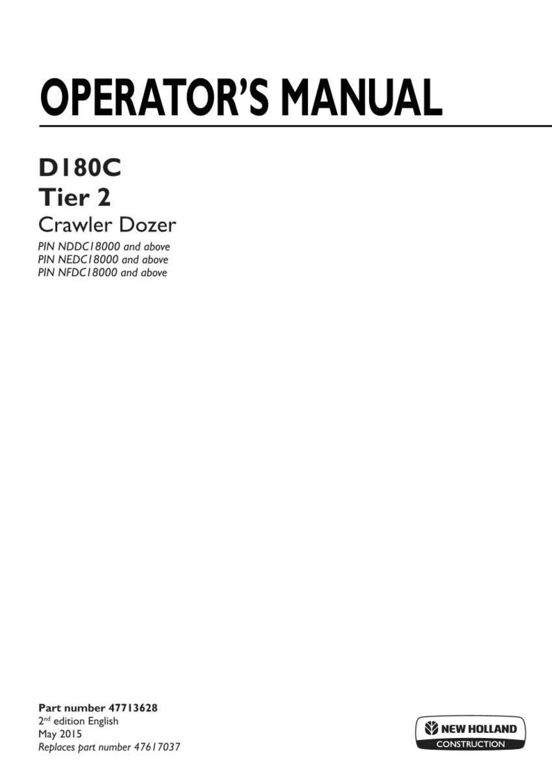 May include: An operator's manual for a New Holland Construction D180C Tier 2 crawler dozer. The white cover features black text including the model name, PIN ranges, part number 47713628, 2nd edition English, May 2015, and the company logo.