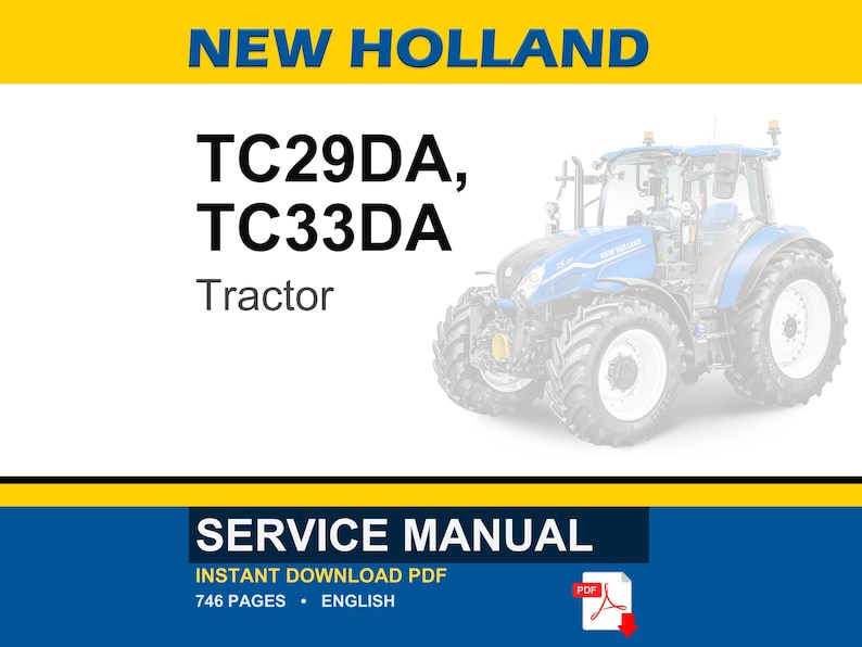 May include: A service manual for New Holland TC29DA and TC33DA tractors. The document cover features the text NEW HOLLAND, TC29DA, TC33DA, Tractor, and SERVICE MANUAL. A blue tractor is shown on the right, with a PDF icon and text at the bottom.