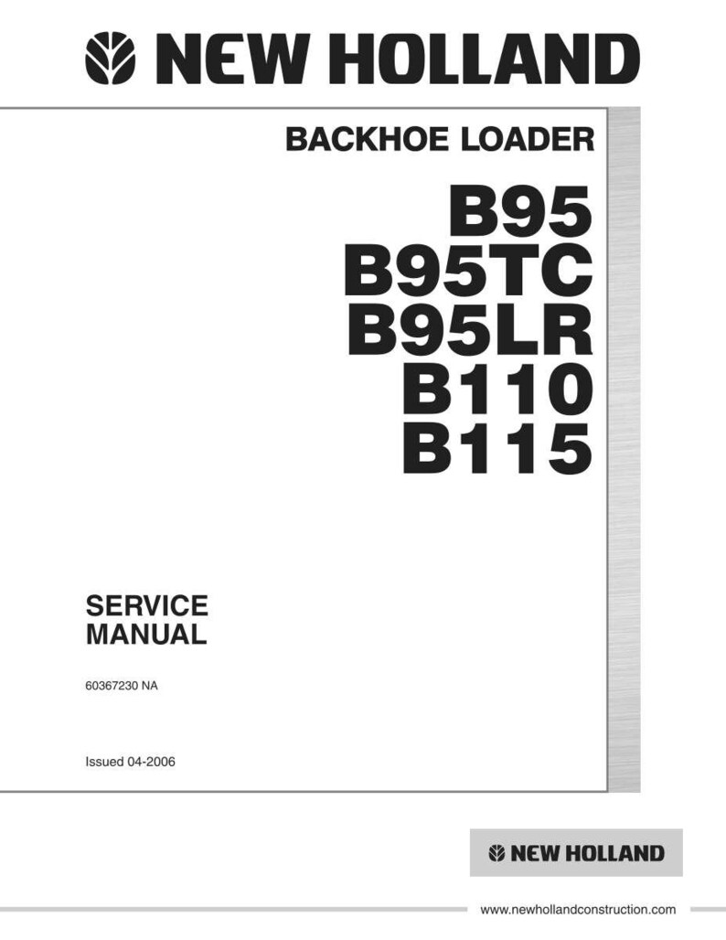 Puede incluir: Manual de servicio blanco para retrocargadoras New Holland. La portada presenta el logotipo de New Holland, las palabras "BACKHOE LOADER" y los n&uacute;meros de modelo B95, B95TC, B95LR, B110 y B115. Tambi&eacute;n est&aacute; presente el texto "SERVICE MANUAL".