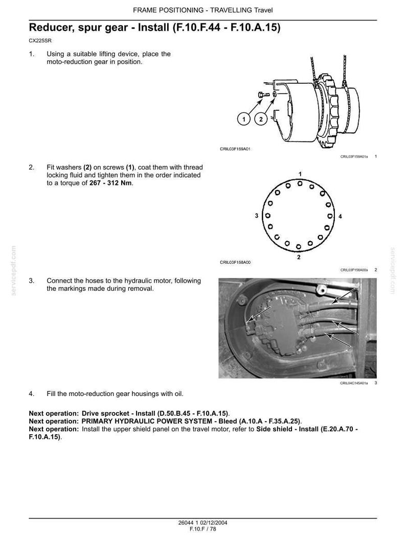 May include: Diagram of a reducer spur gear installation process, including a gear, screws, and hydraulic motor. Instructions detail fitting washers, tightening screws to a torque of 267-312 Nm, and connecting hoses. Text includes "FRAME POSITIONING - TRAVELLING Travel."