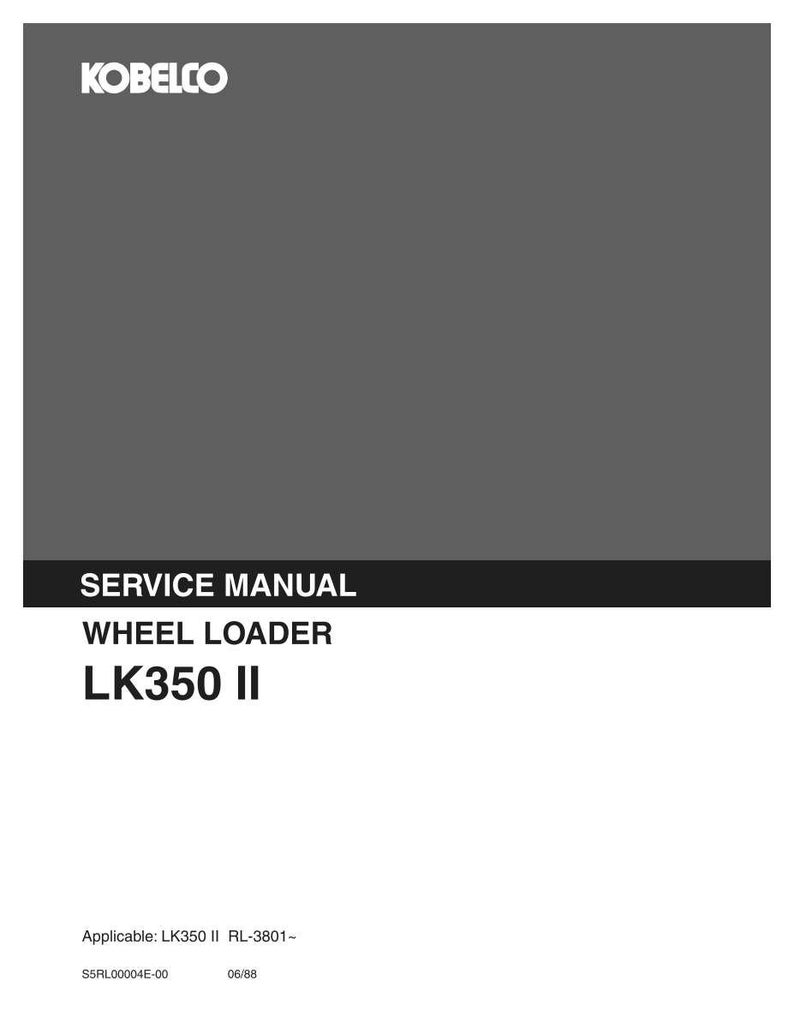 Kobelco LK350 II Wheel Loader Service Repair Workshop Manual | Instant PDF Download image 2
