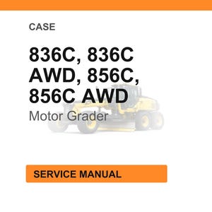 May include: A white background with the word "CASE" at the top, followed by the text "836C, 836C AWD, 856C, 856C AWD". Below the text is a faded image of a yellow motor grader. The text "SERVICE MANUAL" is in an orange rectangle.