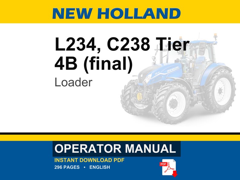 K&ouml;nnte beinhalten: Ein New Holland Bedienungshandbuch f&uuml;r den L234 und C238 Tier 4B final Lader. Das Dokument zeigt einen blauen Traktor, gelbe und blaue Markenelemente sowie den Hinweis auf ein 296-seitiges englisches PDF-Dokument zum sofortigen Herunterladen.