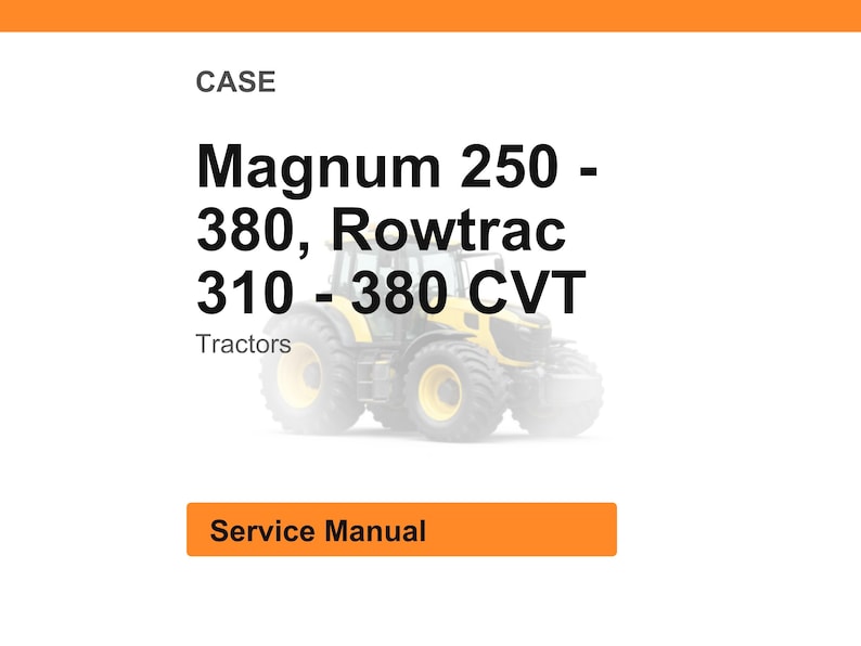 Puede incluir: Imagen de un tractor amarillo y negro con el texto "Magnum 250 - 380, Rowtrac 310 - 380 CVT" y "Tractors". Debajo del texto hay un rect&aacute;ngulo naranja con las palabras "Service Manual".