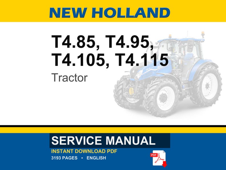 May include: A blue and white New Holland tractor is featured in this image, with the model numbers T4.85, T4.95, T4.105, and T4.115 displayed. The text "Tractor" is below the model numbers. The image also includes a "Service Manual" banner.