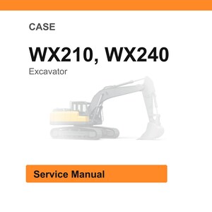 Op de afbeelding: Witte achtergrond met een oranje kop- en voettekst. De tekst "CASE" staat bovenaan, gevolgd door "WX210, WX240" in vette zwarte letters. Daaronder staat "Excavator". Een illustratie van een graafmachine staat in het midden. De tekst "Service Manual" staat in een oranje rechthoek.